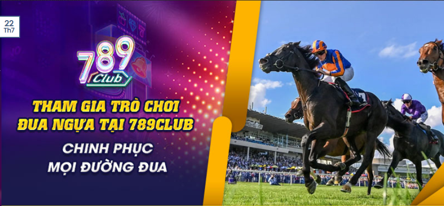 Đua ngựa nhà cái 789Club trải nghiệm cá cược tốc độ